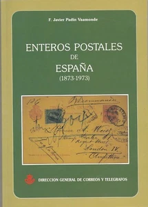 CATALOGO ENTEROS POSTALES DE ESPAÑA 1873 - 1973 JAVIER PADIN CORREOS TELEGRAFOS - Bild 1 von 1