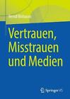 Vertrauen, Misstrauen Und Medien By Bernd Bl?Baum (German) Paperback Book