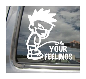 Pee On Your Feelings - Funny L:iberals Car Auto Window Vinyl Decal Sticker 02129 - Picture 1 of 2