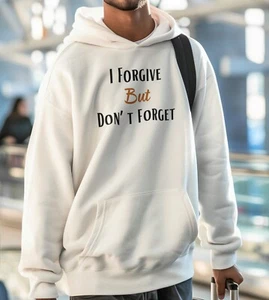 Forgive but Don't Forget Hoodie, Unisex Sweatshirt, Herren Damen Pullover - Bild 1 von 16