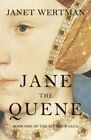 Jane the Quene: 1 (The Seymour Saga), Wertman, Janet