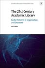 The 21st Century Academic Library: Global Patte, Bolin,#