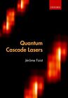 Quantum Cascade Lasers, Paperback By Faist, Je´Ro^Me, Brand New, Free Shippin...