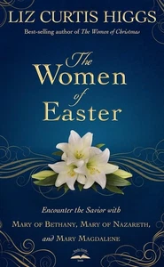 The Women of Easter: Encounter the Savior with Mary of Bethany, Mary -Like New - Bild 1 von 6