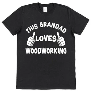 This Grandad Loves Woodworking T-Shirt Grandfather Retirement Carpenter Carver - Picture 1 of 2