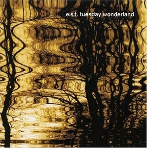 E.S.T. Tuesday Wonderland (CD) - Picture 1 of 1