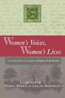 Women's Voices, Women's Lives: Documents in Early American History - VERY GOOD