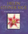 Somebody Loves You by Steiner Rice, Helen Hardback Book The Cheap Fast Free Post