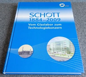 Schott 1884 - 2009 - Vom Glaslabor zum Technologiekonzern. NEU OVP - Bild 1 von 5