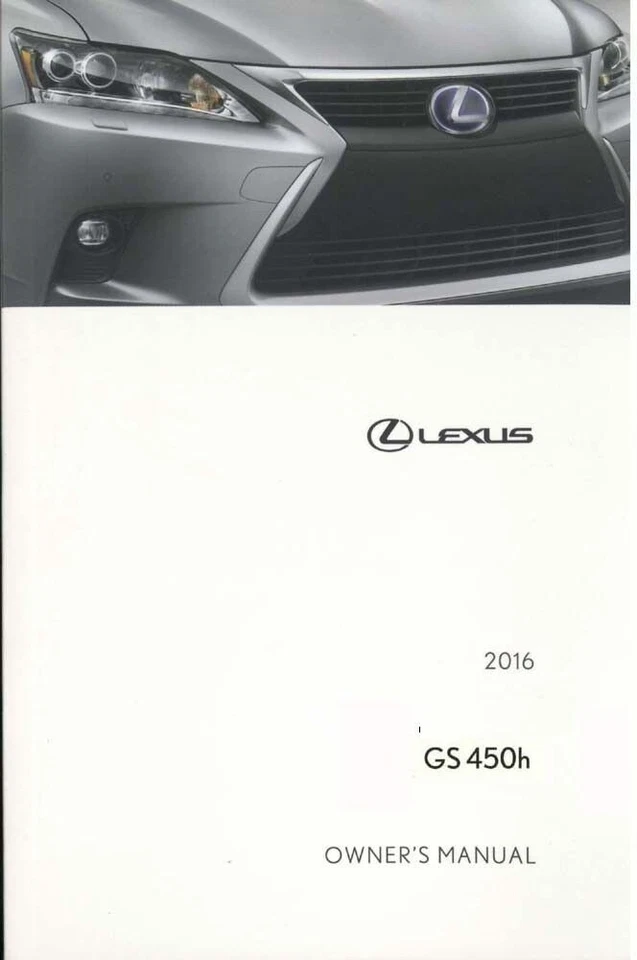 2016 Lexus GS 450H Owners Manual User Guide - Image 1 of 1