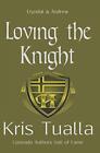 Loving the Knight: The Hansen Series: Eryndal & Andrew: Volume 8. Tualla<|