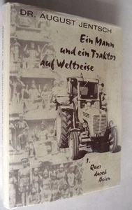 Ein Mann und ein Traktor Auf Weltzeise August Jentsch 1976 Travel Tractor Asia - Imagen 1 de 4