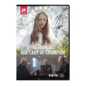 RETURN TO OUR LADY OF CHAMPION.  AN EWTN DVD - Picture 1 of 2
