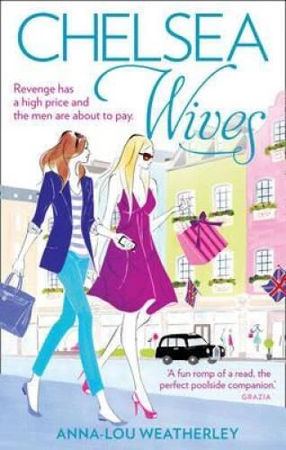 Chelsea Wives - Paperback By Weatherley, Anna-Lou - GOOD Foto 1 de 1