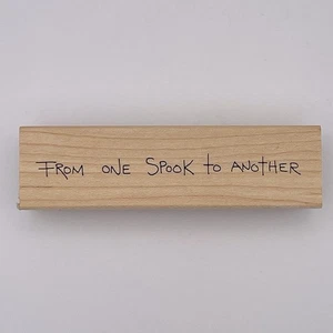 From One Spook To Another Judith Stempel H87 Halloween Spruch Text Holz Mtd - Bild 1 von 4