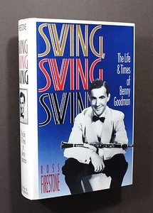 SWING, SWING, SWING Life and Times of Benny Goodman by Ross Firestone (Hardback) - Imagen 1 de 2