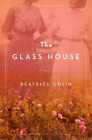 Beatrice Colin The Glass House (Paperback) (US IMPORT)