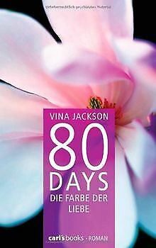 80 Days - Die Farbe der Liebe: Band 6 Roman von Jackson,... | Buch | Zustand gut