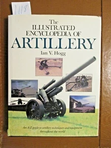 The Illustrated Encyclopedia of Artillery by Ian V. Hogg. - Picture 1 of 4