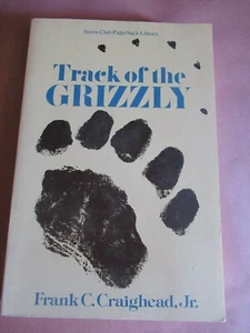 Track of the Grizzly by Frank C. Craighead Jr. (1982, Trade Paperback, Reprint) - Picture 1 of 5