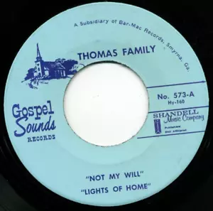 Thomas Family Not My Will 45 rpm Gospel Sounds Bar-Mac Smyrna Ga Shandell Music - Picture 1 of 4