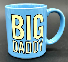 Hallmark BIG DADDY Novelty 12 oz Coffee Cup Mug Double Sided, Blue wYellow Ltrs