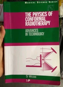 The Physics of Conformal Radiotherapy [Series in Medical Physics and Biomedical - Picture 1 of 6