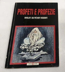 Libro Profeti E profezie Rilevati Dai più Noti Veggenti - Foto 1 di 1