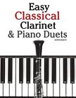 Easy Classical Clarinet & Piano Duets: Featuring music of Vivaldi, Mozart, Hande