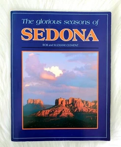 The Glorious Seasons of Sedona Book by Bob and Suzanne Clemenz Soft Cover 1988 - Imagen 1 de 4