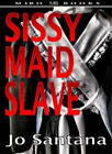 Jo Santana Sissy Maid Slave (Paperback) (UK IMPORT)