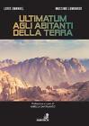 Ultimatum Agli Abitanti Della Terra By Loris Emanuel Massimo Lombardo (Italian)