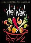 Hot Wok (Hot Books) von Hugh Carpenter, Teri Sandison