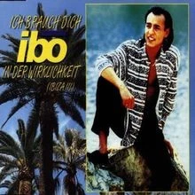 Ich Brauch Dich in der Wirklic von Ibo | CD | Zustand akzeptabel - Bild 1 von 2