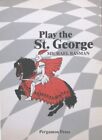 Play The St. George (Pergamon Chess Openings) By Michael Basman **Excellent**