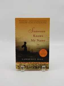 Someone Knows My Name by Lawrence Hill (2008, Trade Paperback) - Picture 1 of 2