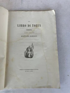 IL LIBRO DI TOBIA Sebastiano Barozzi-Rovigo : premiato stabilimento Minelli 1862 - Foto 1 di 13