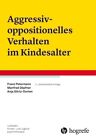 Aggressiv-oppositionelles Verhalten im Kindesalter, Franz Petermann