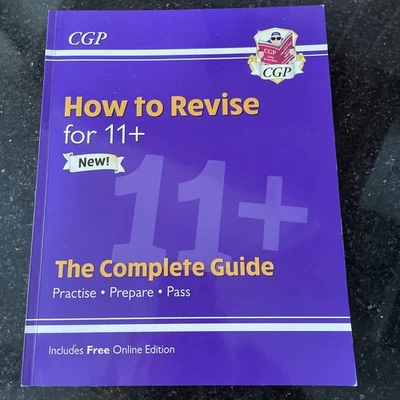 How to Revise for 11+ Plus The Complete Guide including Essential Tips CGP - Image 1 of 2