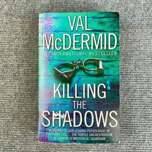 Killing the Shadows de Val McDermid (Edición española, 2006) - Imagen 1 de 8