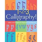 1-2-3 Calligraphy!: Letters and Projects for Beginners  - Paperback / softback N
