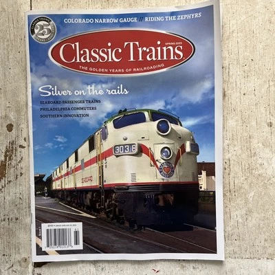 Classic Trains The Golden Age Of Railroading Magazine, May 26, 2025 Edition - Image 1 of 4