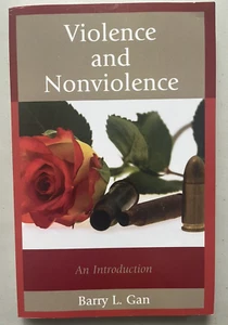 Violence and Nonviolence: An Introduction Barry L. Gan 2013 PB - Picture 1 of 3