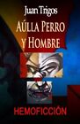 AAolla Perro y Hombre by Trigos, Trigos  New 9781453818282 Fast Free Shipping-,