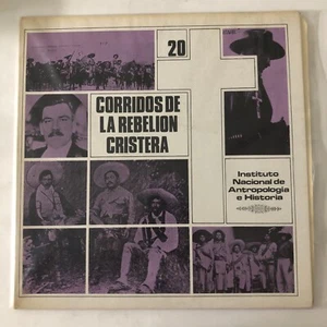 INAH SERIES 20 -CORRIDOS DE LA REBELION CRISTERA- BY VARIOUS 1980 MEXICAN LP - Picture 1 of 6