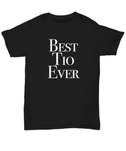 Best Tio Ever T-Shirt Funny Gift for World Best Uncle Brother Baby Announcement - Picture 1 of 9