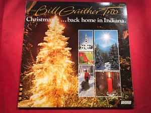 P-67 THE BILL GAITHER TRIO Christmas Back Home In Indiana ..... GOSPEL - Picture 1 of 4