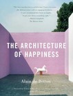 Architecture of Happiness by Alain De Botton (2008, Trade Paperback)