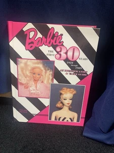 Barbie the First 30 Years, 1959 Through 1989 : An ID & Value Guide Vintage Book - Picture 1 of 3