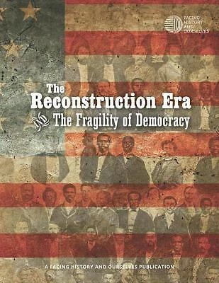 The Reconstruction Era and The Fragility of Democracy Foto 1 de 1